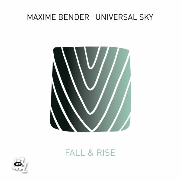 CD Shop - BENDER, MAXIME / UNIVERSA FALL & RISE