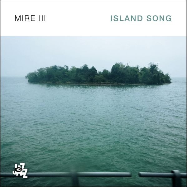 CD Shop - MIRE III ISLAND SONG