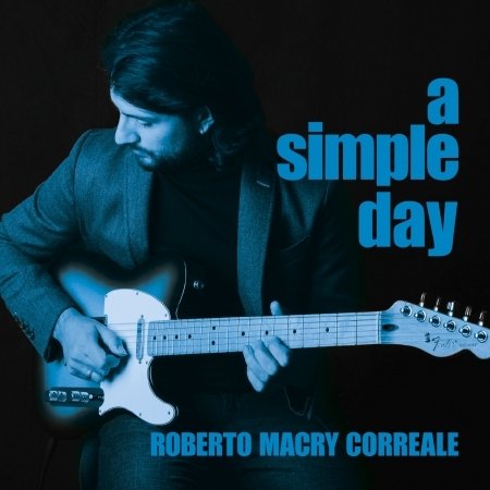 CD Shop - CORREALE, ROBERTO MACRY A SIMPLE DAY