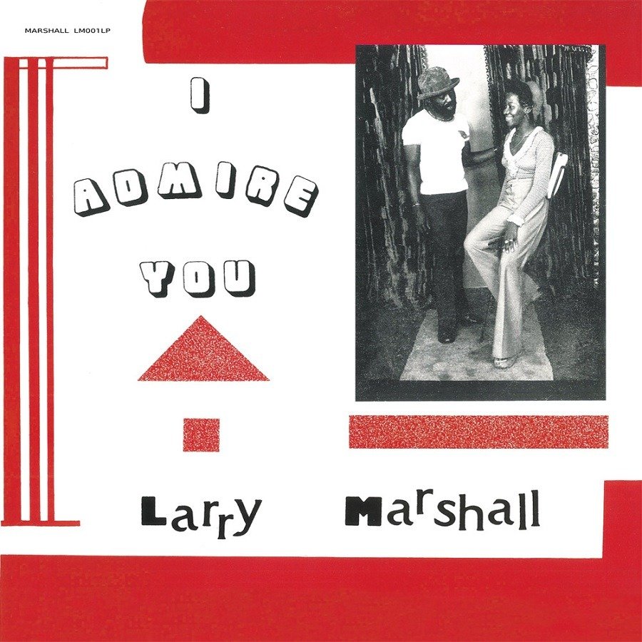 CD Shop - MARSHALL, LARRY I ADMIRE YOU