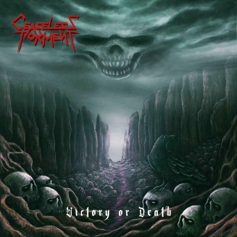 CD Shop - CEASELESS TORMENT VICTORY OR DEATH