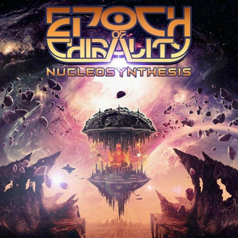 CD Shop - EPOCH OF CHIRALITY NUCLEOSYNTHESIS