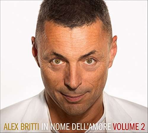 CD Shop - BRITTI, ALEX IN NOME DELL AMORE - VOLUME 2