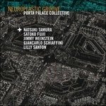 CD Shop - PORTA PALACE COLLECTIVE NEURO PLASTIC GROOVE