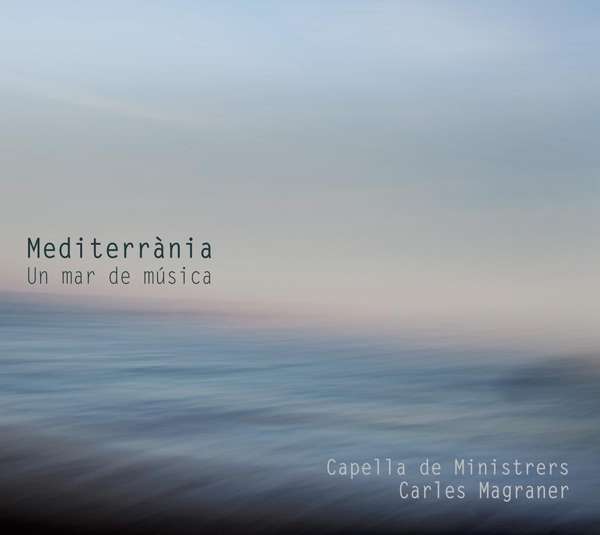 CD Shop - CAPELLA DE MINISTRERS / C MEDITERRANIA: UN MAR DE MUSICA