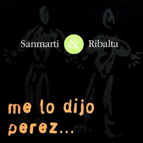 CD Shop - SANMARTI & RIBALTA ME LO DIJO PEREZ
