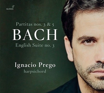 CD Shop - PREGO, IGNACIO BACH: PARTITA NO. 3 BWV 827, PARTITA NO. 5 BWV 829, ENGL. SUITE NO. 3 BWV 808