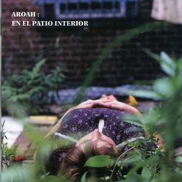 CD Shop - AROAH EN EL PATIO INTERIOR
