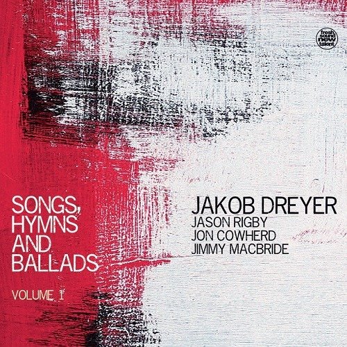 CD Shop - DREYER, JAKOB SONGS, HYMNS AND BALLADS, VOLUME 1