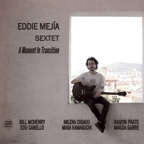 CD Shop - MEJIA, EDDIE -SEXTET- A MOMENT IN TRANSITION