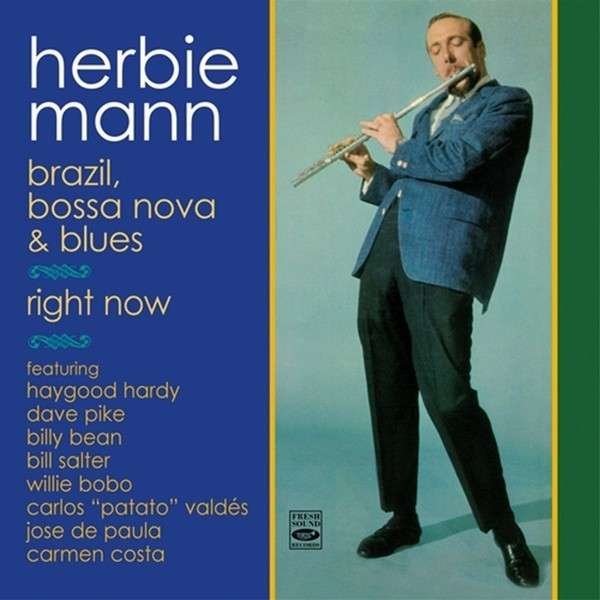 CD Shop - MANN, HERBIE BRAZIL, BOSSA NOVA & BLUES/RIGHT NOW
