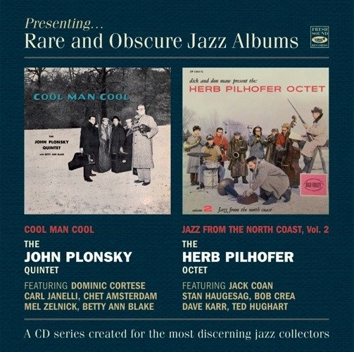 CD Shop - PLONSKY, JOHN & HERB PILH PRESENTING RARE AND OBSCURE JAZZ ALBUMS