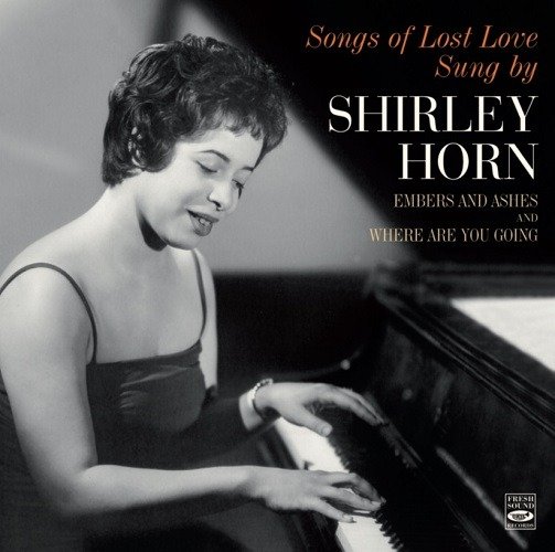 CD Shop - HORN, SHIRLEY SONGS OF LOST LOVE SUNG BY SHIRLEY HORN