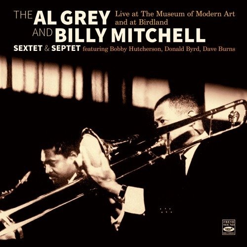 CD Shop - GREY, AL AND BILLY MITCHE LIVE AT THE MUSEUM OF MODERN ART AND AT BIRDLAND