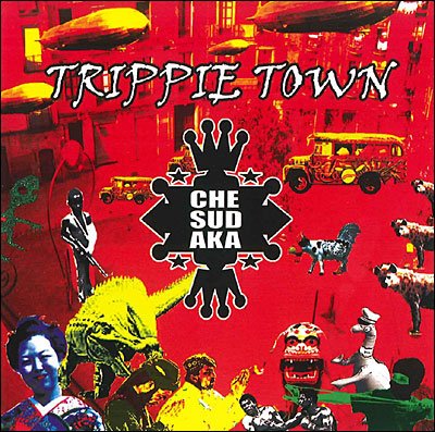 CD Shop - CHE SUDAKA TRIPPIE TOWN