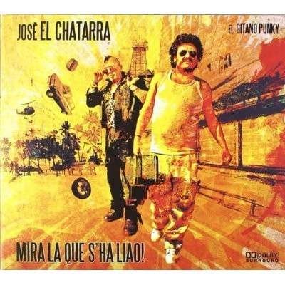 CD Shop - CHATARRA, JOSE EL MIRA LA QUE S\
