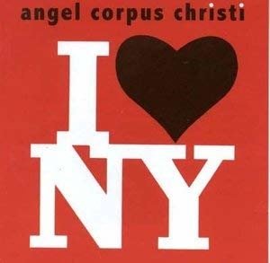 CD Shop - ANGEL CORPUS CHRISTI I LOVE NEW YORK