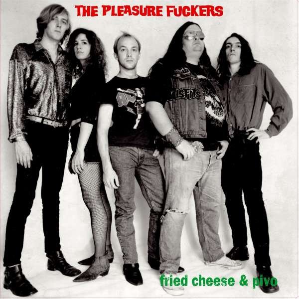 CD Shop - PLEASURE FUCKERS FRIED CHEESE AND PIVO