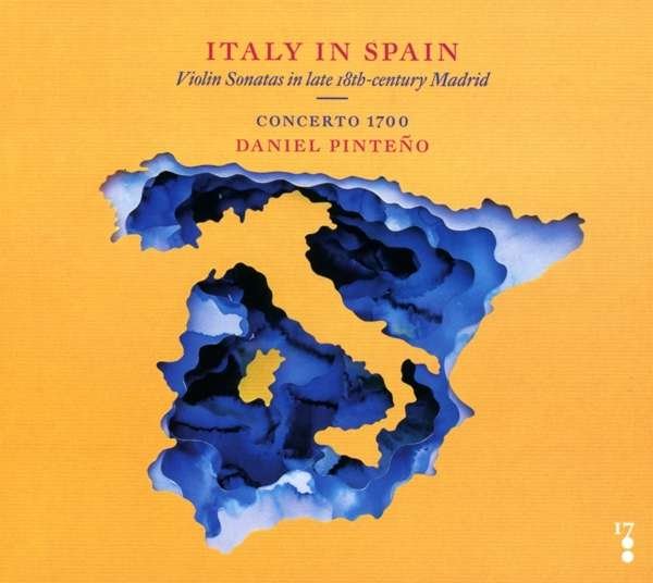 CD Shop - CONCERTO 1700 ITALY IN SPAIN: VIOLIN SONATAS IN LATE 18TH CENTURY MAD