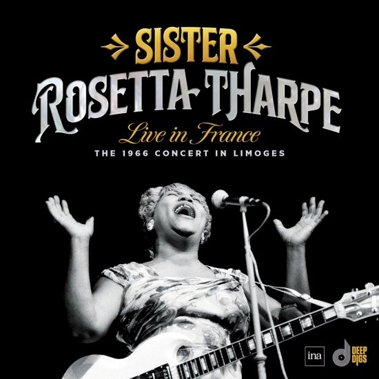 CD Shop - THARPE, SISTER ROSETTA LIVE IN FRANCE: THE 1966 CONCERT IN LIMOGES