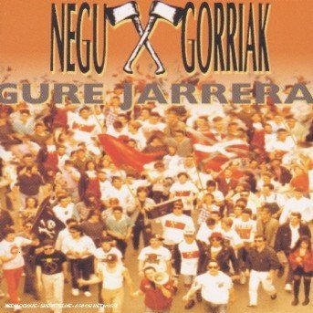 CD Shop - NEGU GORRIAK GURE JARRERA