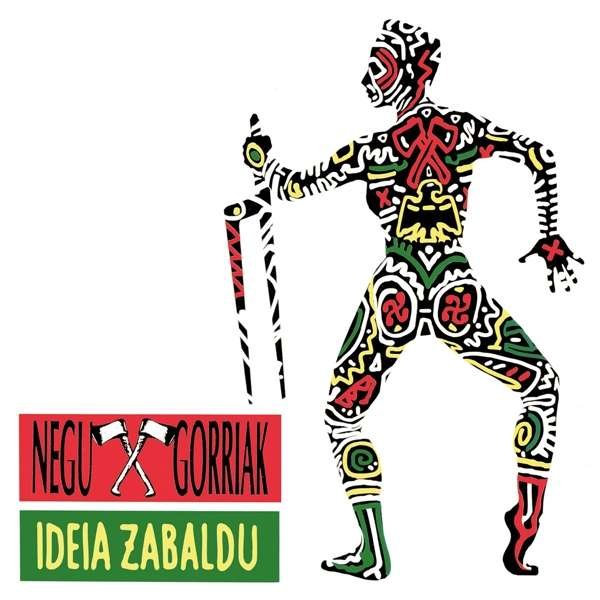 CD Shop - NEGU GORRIAK IDEIA ZABALDU