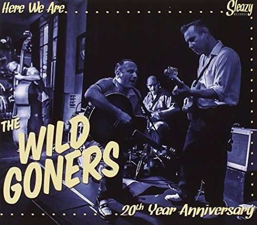 CD Shop - WILD GONERS HERE WE ARE