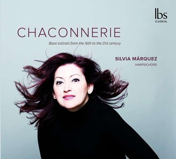 CD Shop - MARQUEZ CHULILLA, SILVIA CHACONNERIE: BASSI OSTINATI ON HARPSICHORD