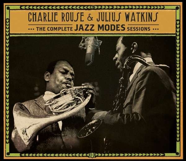 CD Shop - ROUSE, CHARLIE & JULIUS W COMPLETE JAZZ MODES SESSIONS