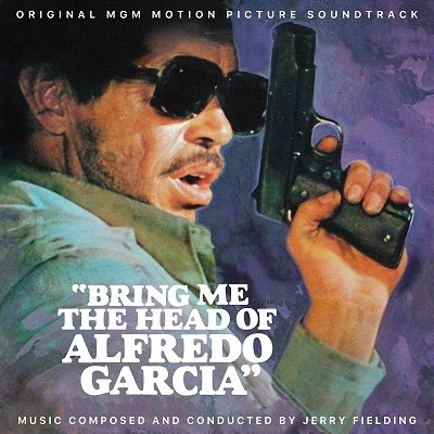 CD Shop - FIELDING, JERRY BRING ME THE HEAD OF ALFREDO GARCIA