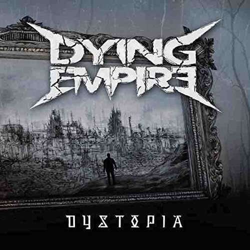 CD Shop - DYING EMPIRE DYSTOPIA