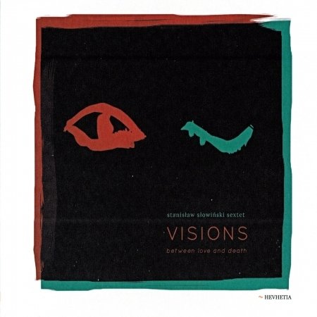 CD Shop - STANISLAW SLOWINSKI SEXTET VISIONS / BETWEEN LOVE AND DEATH