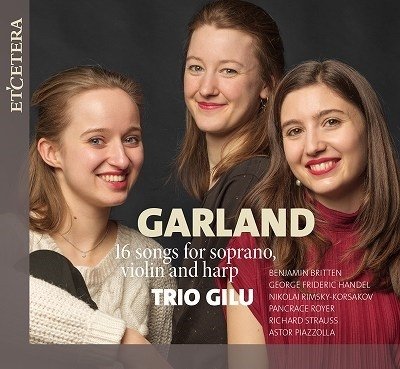 CD Shop - TRIO GILU GARLAND (16 SONGS FOR SOPRANO, VIOLIN & HARP)