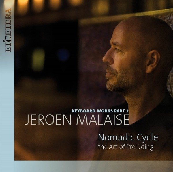 CD Shop - MALAISE, JEROEN NOMADIC CYCLE : ART OF PRELUDING 2