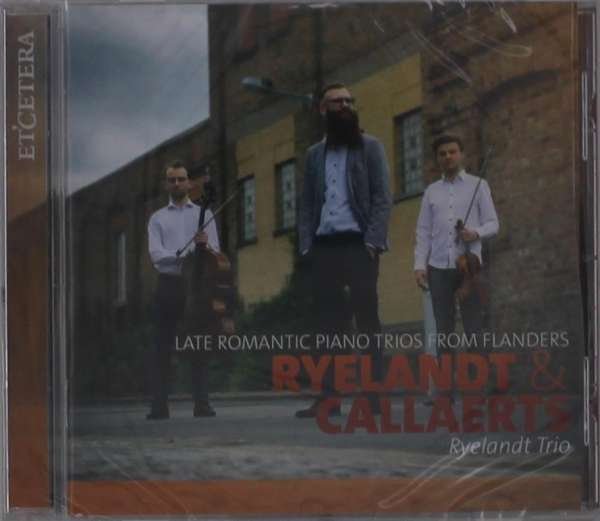 CD Shop - RYELANDT TRIO LATE ROMANTIC PIANO TRIOS FROM FLANDERS