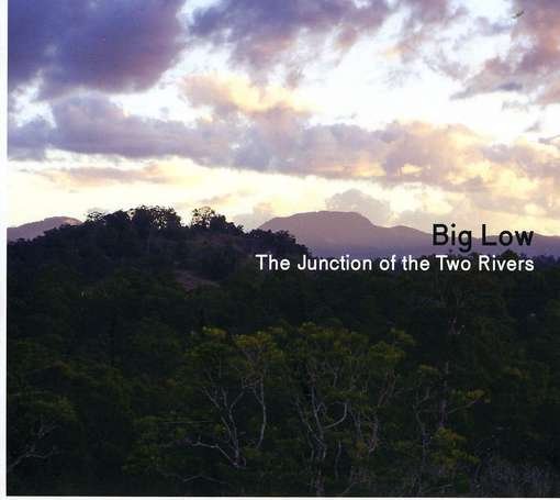 CD Shop - BIG LOW JUNCTION OF THE TWO RIVERS