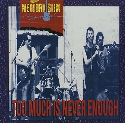 CD Shop - MEDFORD SLIM BAND TOO MUCH IS NEVER ENOUGH