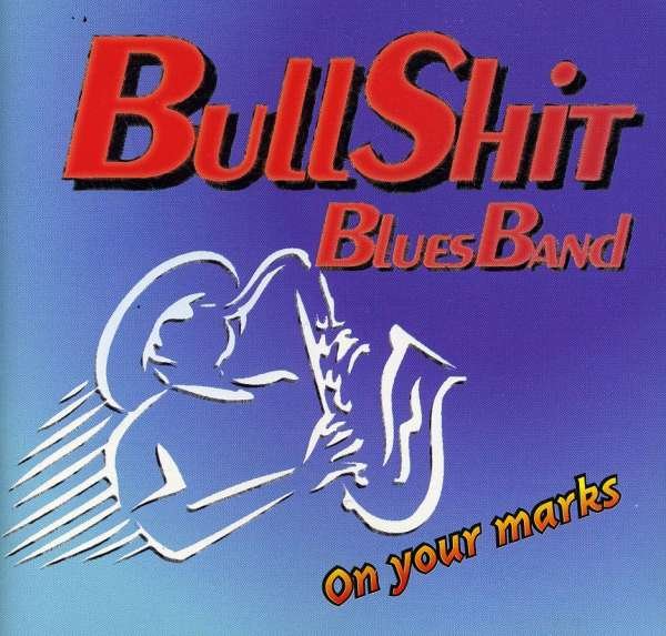 CD Shop - BULLSHIT BLUES BAND ON YOUR MARK