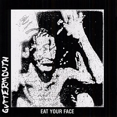 CD Shop - GUTTERMOUTH EAT YOUR FACE