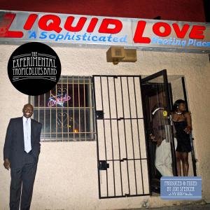 CD Shop - EXPERIMENTAL TROPIC BLUES LIQUID LOVE