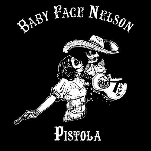 CD Shop - BABY FACE NELSON PISTOLA