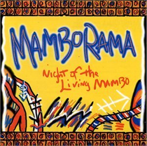 CD Shop - MAMBORAMA NIGHT OF THE LIVING MAMBO