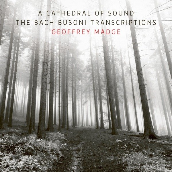 CD Shop - MADGE, GEOFFREY BACH BUSONI TRANSCRIPTIONS - A CATHEDRAL OF SOUND