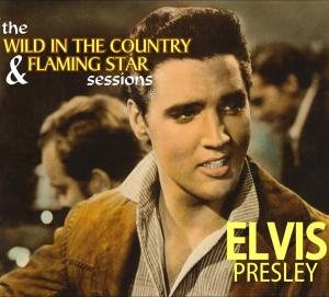 CD Shop - PRESLEY, ELVIS WILD IN THE COUNTRY & FLAMING STAR SESSIONS