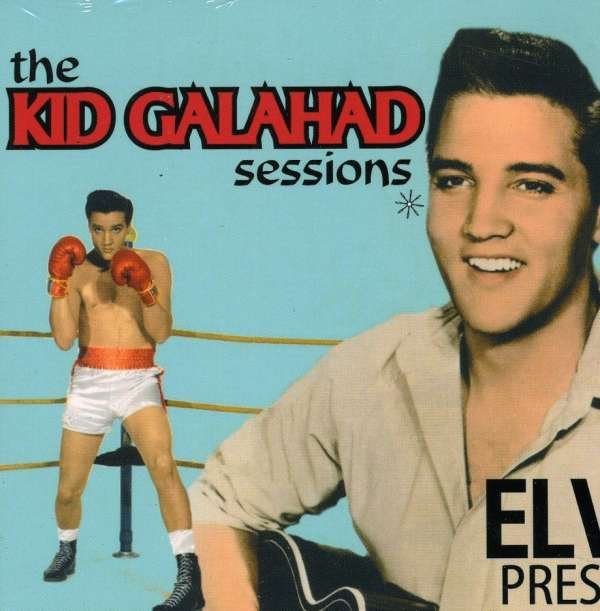 CD Shop - PRESLEY, ELVIS KID GALAHAD SESSIONS