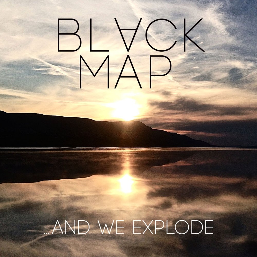 CD Shop - BLACK MAP ...AND WE EXPLODE