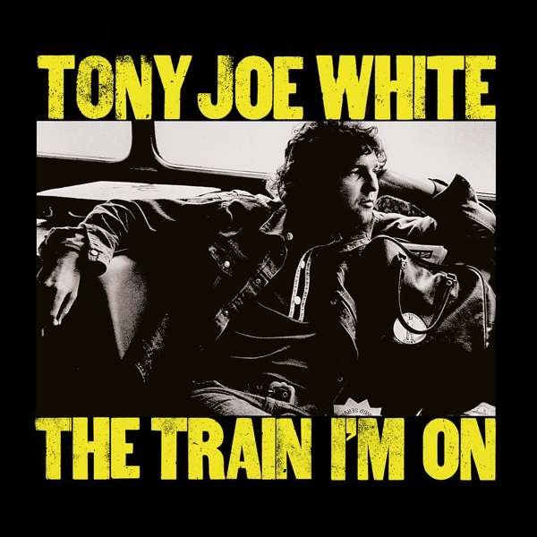 CD Shop - WHITE, TONY JOE THE TRAIN I\