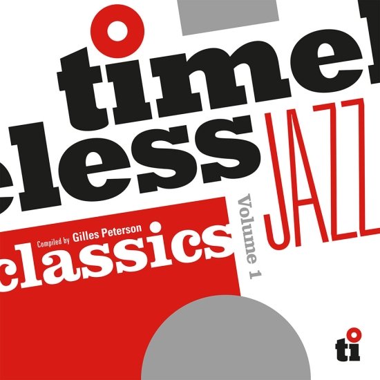 CD Shop - V/A TIMELESS JAZZ CLASSICS COMPILED BY GILLES PETERSON