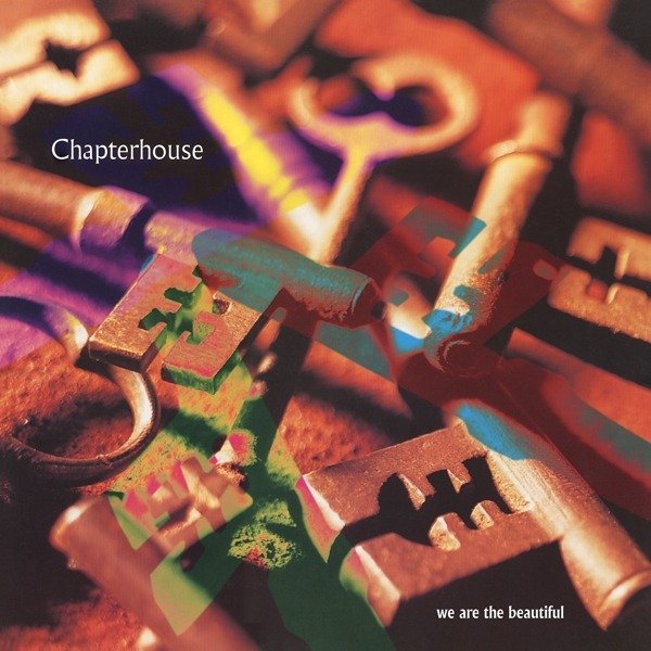 CD Shop - CHAPTERHOUSE WE ARE THE BEAUTIFUL