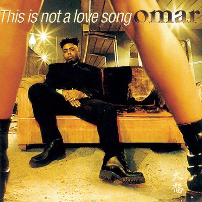CD Shop - OMAR THIS IS NOT A LOVE SONG